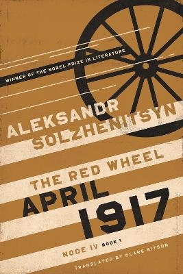 April 1917 - Aleksandr Solzhenitsyn