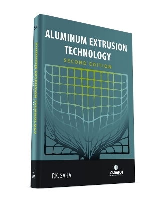 Aluminum Extrusion Technology - P.K. Saha