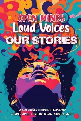 Open Minds Loud Voices Our Stories
