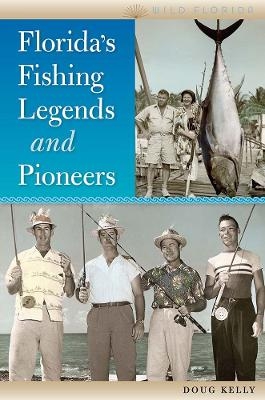 Florida's Fishing Legends and Pioneers