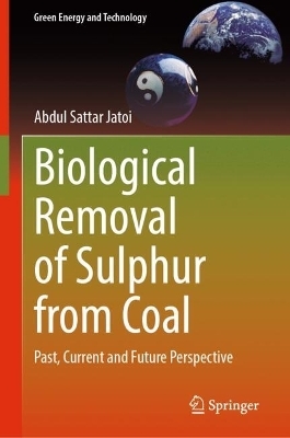 Biological Removal of Sulphur from Coal - Abdul Sattar Jatoi