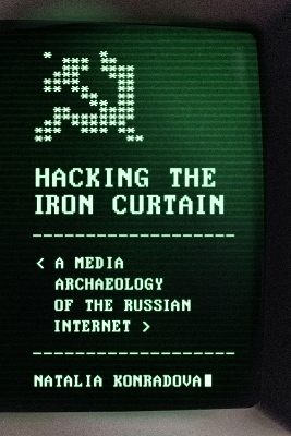Hacking the Iron Curtain - Natalia Konradova