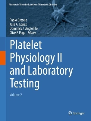 Platelet Physiology II and Laboratory Testing - 