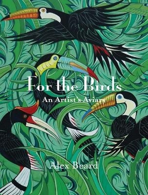 For the Birds - Alex Beard
