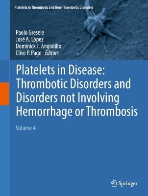 Platelets in Disease: Thrombotic Disorders and Disorders not Involving Hemorrhage or Thrombosis - 