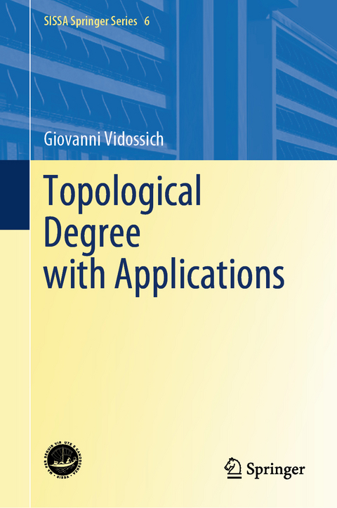 Topological Degree with Applications - Giovanni Vidossich