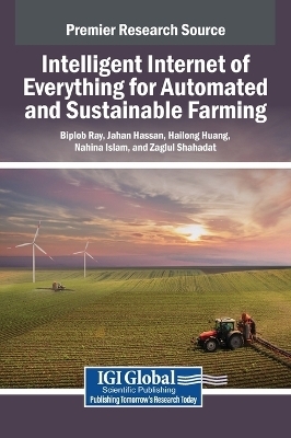 Intelligent Internet of Everything for Automated and Sustainable Farming - 