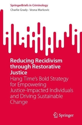 Reducing Recidivism through Restorative Justice