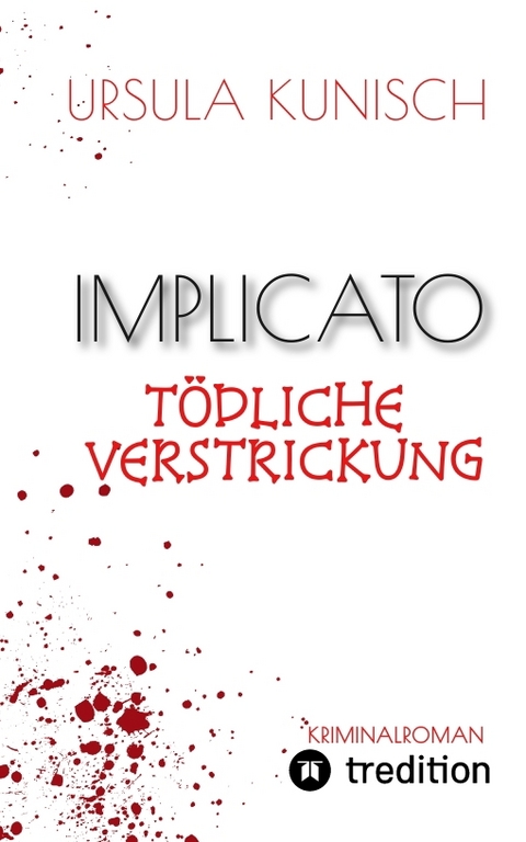 Implicato, M&ouml;ckm&uuml;hl, Kriminalroman, Casual Crime, Regionalkrimi, True-Crime-Format, Kunisch - Ursula Kunisch