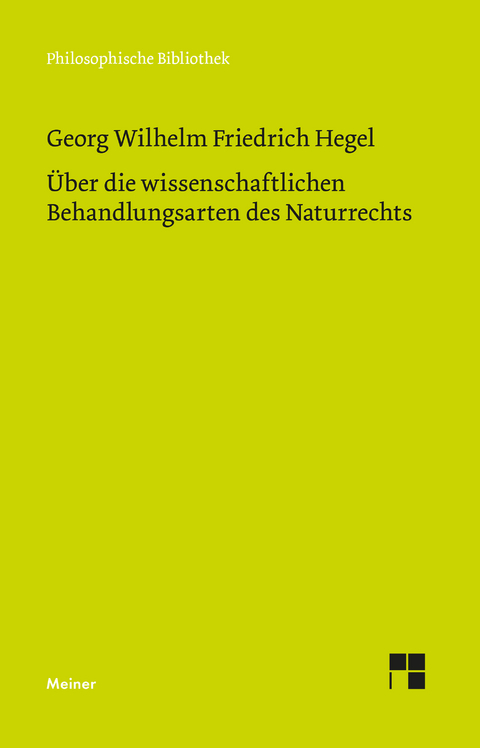 &Uuml;ber die wissenschaftlichen Behandlungsarten des Naturrechts - Georg Wilhelm Friedrich Hegel
