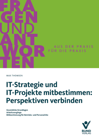 IT-Strategie und IT-Projekte mitbestimmen: Perspektiven verbinden
