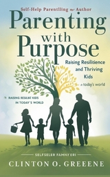 PARENTING WITH PURPOSE - Clinton Greene