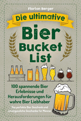 Die ultimative Bier Bucket List - Florian Berger