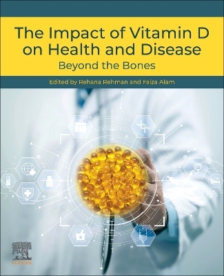 The Impact of Vitamin D on Health and Disease - 