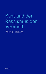Kant und der Rassismus der Vernunft - Andree Hahmann