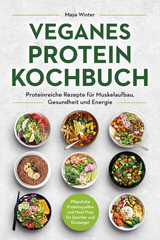 Veganes Protein Kochbuch - Maya Winter