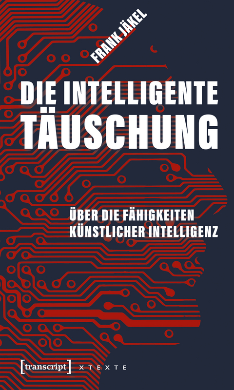 Die intelligente T&auml;uschung - Frank J&auml;kel