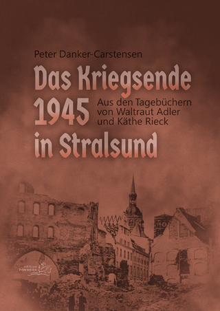 Das Kriegsende 1945 in Stralsund