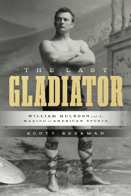 The Last Gladiator - Scott Beekman