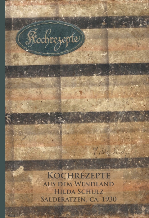 Kochrezepte aus dem Wendland - 