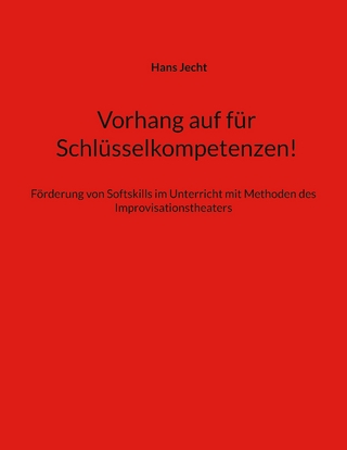 Vorhang auf für Schlüsselkompetenzen!