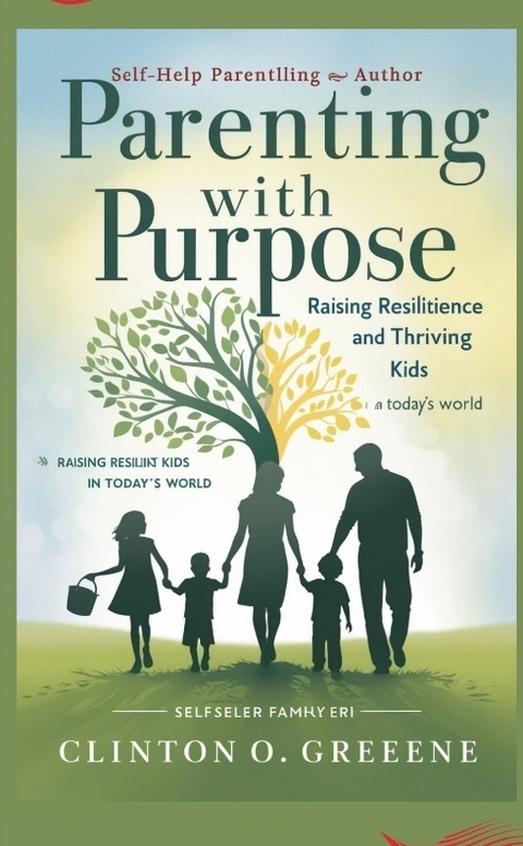 PARENTING WITH PURPOSE - Clinton Greene