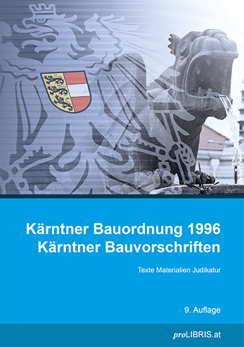 K&auml;rntner Bauordnung 1996 / K&auml;rntner Bauvorschriften