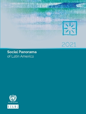 Social Panorama of Latin America 2021 -  United Nations Economic Commission for Latin America and the Caribbean