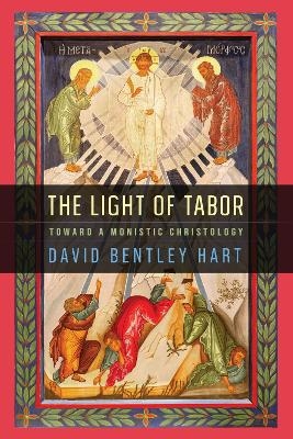 The Light of Tabor - David Bentley Hart