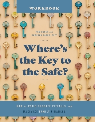 Where's the Key to the Safe? Workbook - Cameron Zabko, Pam Baker