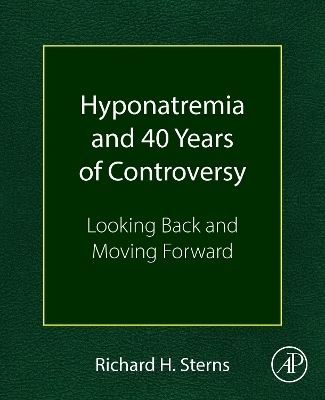 Hyponatremia and 40 Years of Controversy - Richard H. Sterns