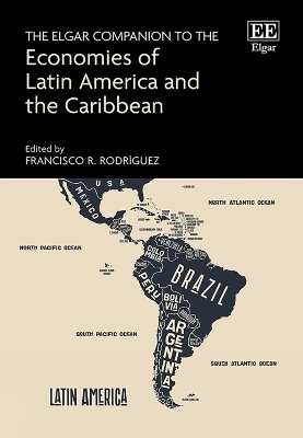 The Elgar Companion to the Economies of Latin America and the Caribbean