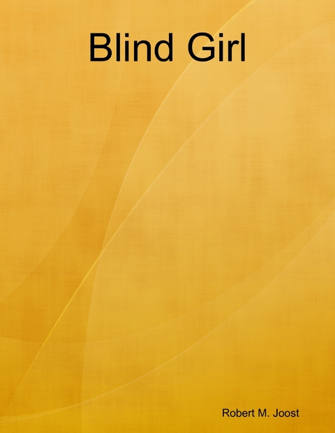 Blind Girl -  Robert M. Joost