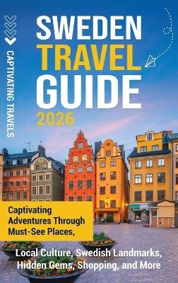 Sweden Travel Guide - Captivating Travels