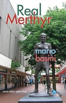 Real Merthyr - Mario Basini, Peter Finch