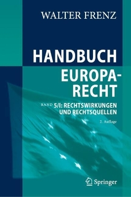 Handbuch Europarecht - Walter Frenz
