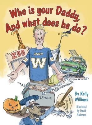 Who is your Daddy, And what does he do?