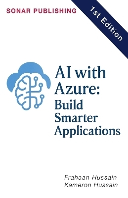 AI with Azure - Kameron Hussain, Frahaan Hussain