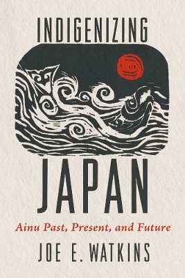 Indigenizing Japan - Joe E. Watkins