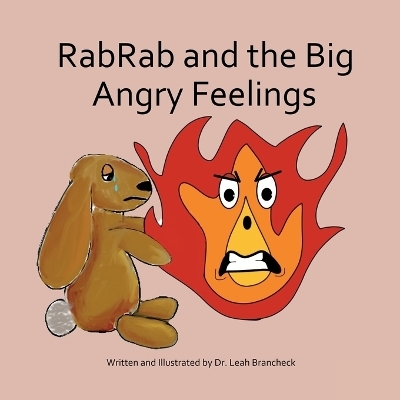 RabRab and the Big Angry Feelings - Dr Leah Brancheck