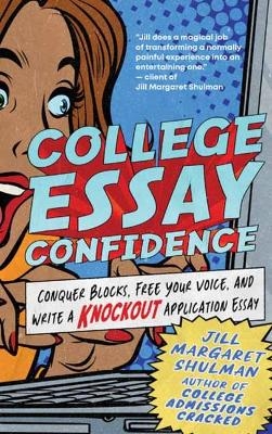 College Essay Confidence - Jill Margaret Shulman