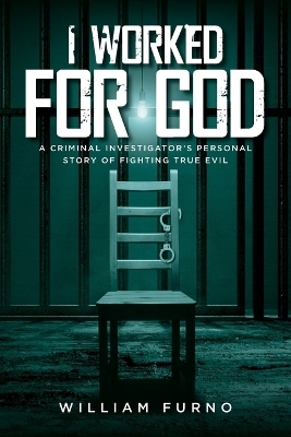 I Worked for God - William Furno