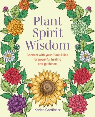 Plant Spirit Wisdom - Karine Gordineer
