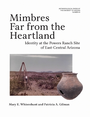 Mimbres Far from the Heartland Volume 85 - Mary E. Whisenhunt, Patricia A. Gilman