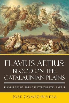 Flavius Aetius - Jose Gomez-Rivera