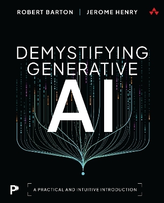 Demystifying Generative AI - Robert Barton, Jerome Henry