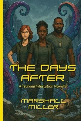 The Days After - Marshall Miller