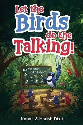 Let the birds do the talking