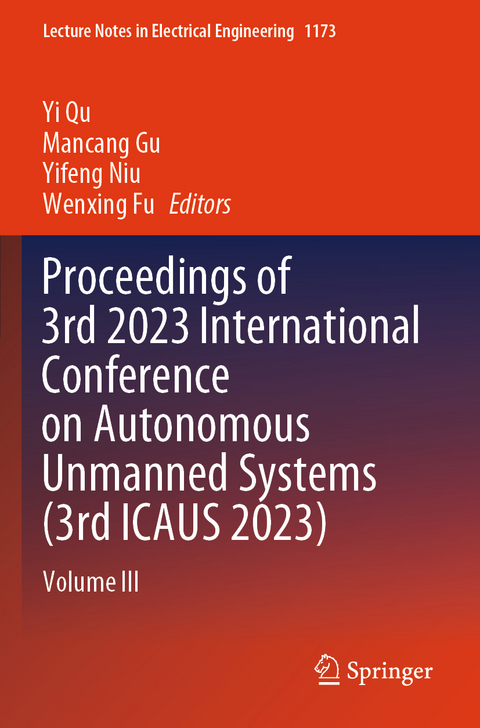Proceedings of 3rd 2023 International Conference on Autonomous Unmanned Systems (3rd ICAUS 2023) - 