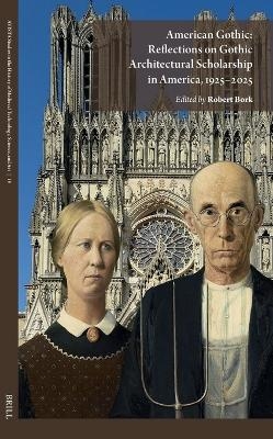 American Gothic: Reflections on Gothic Architectural Scholarship in America, 1925–2025
